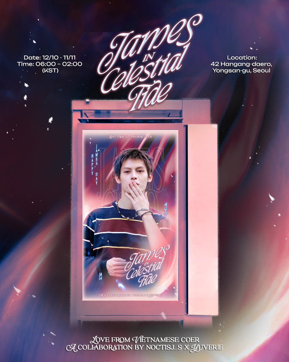 dearjames051014's tweet photo. With the support of 𝑽𝒊𝒆𝒕𝒏𝒂𝒎𝒆𝒔𝒆 𝑪𝑶𝑬𝑹 x @noctisj_s x @dearjames051014

📍𝐋𝐨𝐜𝐚𝐭𝐢𝐨𝐧: 42 Hangang-daero, Yongsan-gu, Seoul
🌠 𝐃𝐚𝐭𝐞: 12 October – 11 November 2026
🕰️ 𝐓𝐢𝐦𝐞: 06:00 – 02:00, 30s/100 times per day (KST) https://t.co/CoupUEtk1n