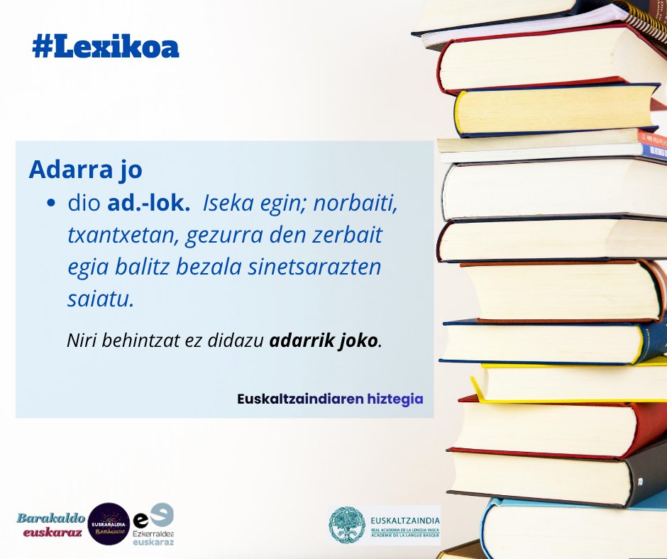 barakaldo_eus's tweet photo. Jarrai dezagun #Lexikoa lantzen!!!
📔 Euskara aberasten saiatuko gara 👏👏
👉 Aste honetako esamoldea: #AdarraJo
#Lexikoa, #EuskaraIkasi, #EuskarazBizi
@euskaltzaindia_ https://t.co/YZ6gHOgWop