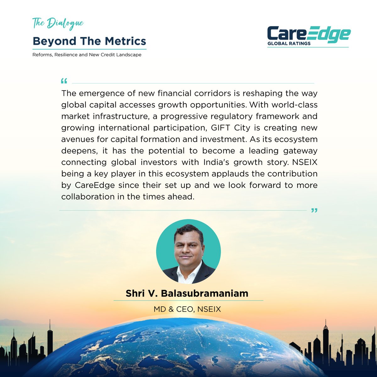 CareEdge_Group's tweet photo. As #CareEdgeGlobal marks its 2nd anniversary, 𝗧𝗵𝗲 𝗗𝗶𝗮𝗹𝗼𝗴𝘂𝗲: 𝗕𝗲𝘆𝗼𝗻𝗱 𝗧𝗵𝗲 𝗠𝗲𝘁𝗿𝗶𝗰𝘀 – 𝗥𝗲𝗳𝗼𝗿𝗺𝘀, 𝗥𝗲𝘀𝗶𝗹𝗶𝗲𝗻𝗰𝗲 𝗮𝗻𝗱 𝗡𝗲𝘄 𝗖𝗿𝗲𝗱𝗶𝘁 𝗟𝗮𝗻𝗱𝘀𝗰𝗮𝗽𝗲 brings together diverse perspectives to foster meaningful conversations on the trends shaping the future of credit, capital and global markets.

📅 Wednesday, October 7, 2026
📍 Gujarat

For event participation register here : https://t.co/L7m2tTRFPP

Featuring insights from Shri @balav1971 , MD & CEO, @nse_ix 

#TheDialogue #BeyondTheMetrics #CareEdgeGlobalRatings #Leadership #CapitalAllocation #BusinessTransformation #IndiaGrowthStory #ThoughtLeadership