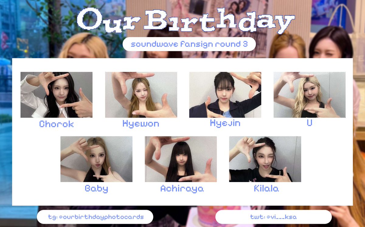 vi___ksa's tweet photo. OURBIRTHDAY Our birthday soundwave fansign round 3 photocard template

Google drive for better quality:
https://t.co/vxZdFC6QvR

#OURBIRTHDAY #OBD #Baby #Achiraya #Hyejin #U #Hyewon #Kilala #Chorok #아워벌스데이 포카 https://t.co/GPdONnQO6X