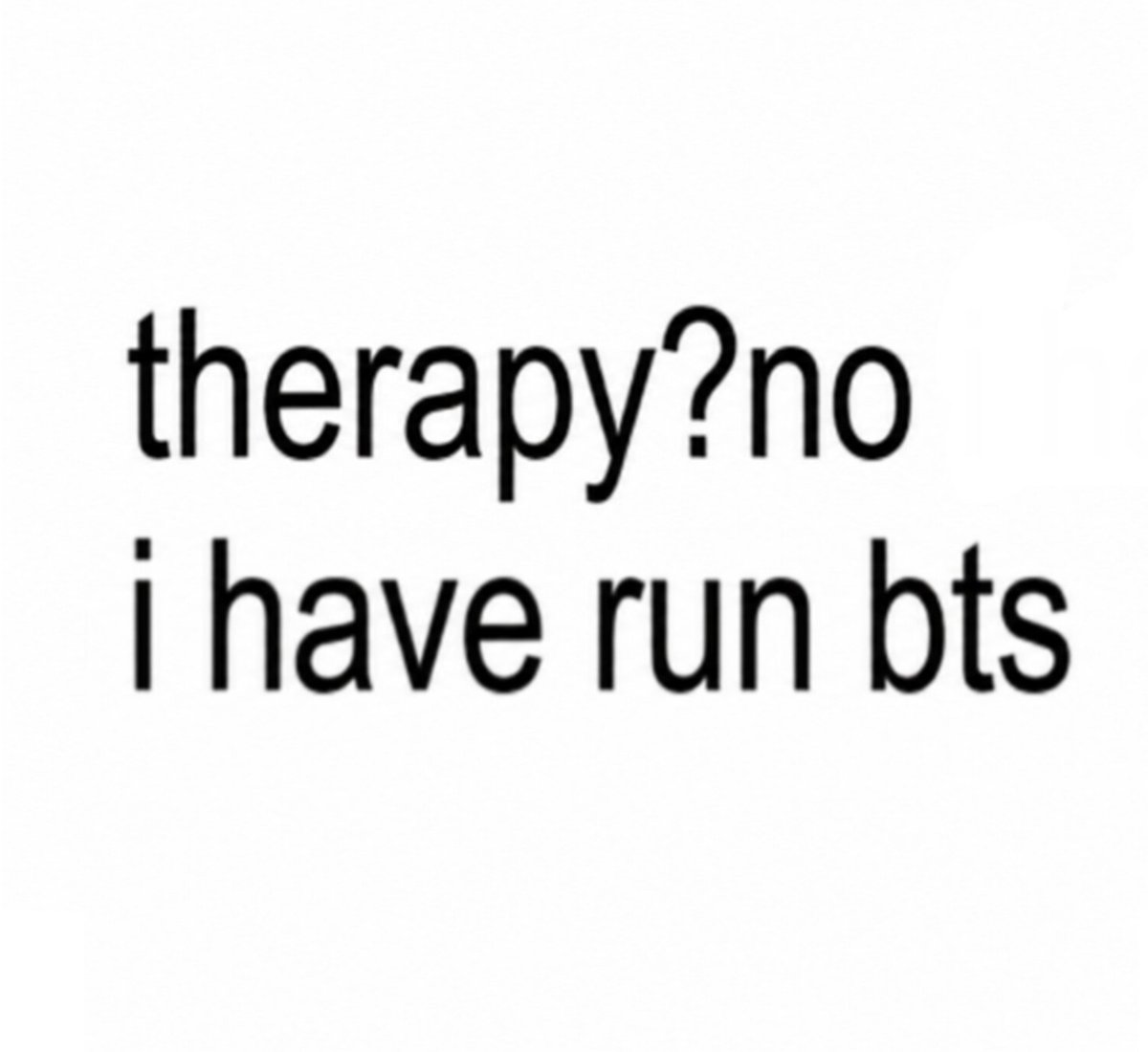 petal2025R's tweet photo. Therapy?no I have run #bts <3! https://t.co/spHyYiqic4