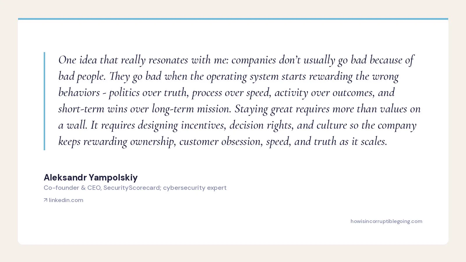 Quote card: Aleksandr Yampolskiy, co-founder and CEO of SecurityScorecard, on Incorruptible by Eric Ries.