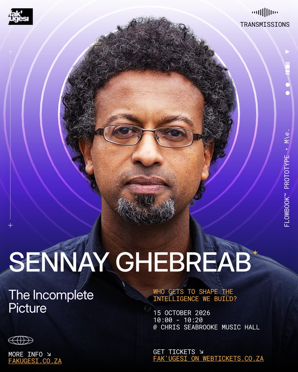 fakugesi's tweet photo. What   did the machine never get to see?
 
 Prof. Sennay Ghebreab
 
 Thu 15 Oct · 10:00–10:20
 Chris Seabrooke Music Hall
 
 Pull up a chair.
 https://t.co/lZPNe78TeL

 #Fakugesi2026 https://t.co/kGeA4voOlL