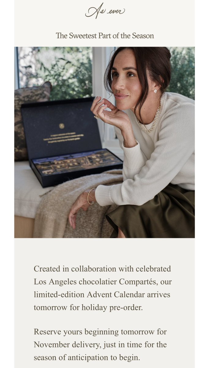 RNN_RoyalNews's tweet photo. 🤦🏼♀️ Meghan literally has no ideas. Chocolate with Compartés—AGAIN?!? And she really is doubling down on making this company all about her, as I’m not sure there’s much of a market for a chocolate set based off Meghan’s house and Montecito, a place she allegedly will no longer live full time. As ever really has no identity other than, “Meghan Markle”, which is horrible as Meghan Markle remains a deeply unpopular and divisive figure.
This gift would be cute for friends and family, but it’s a bit dumb for a business with zero identity. Her fans will eat it up, but I don’t want an Advent calendar of someone else’s house. It would work if she actually showed more of it or featured it on her show, but she didn’t so it’s quite odd. I’m sure Meghan’s initial idea was to put herself on the chocolates, but someone wisely managed to talk her out of it. 🤣