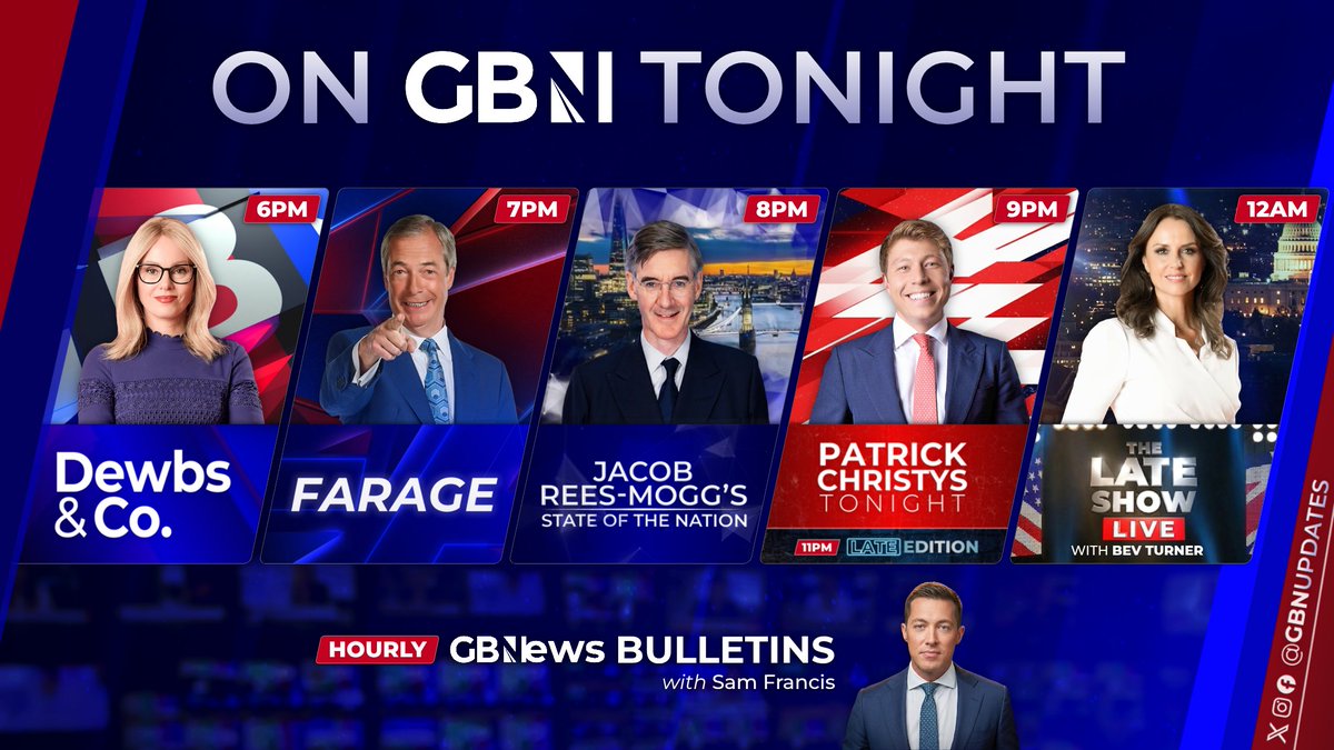 GBNUpdates's tweet photo. On @GBNEWS Tonight: 
⭐ 6PM: @MichelleDewbs &amp; Co. 
⭐ 7PM: @Nigel_Farage 
⭐ 8PM: @Jacob_Rees_Mogg's State of The Nation 
⭐ 9PM: @PatrickChristys Tonight &amp; Late Edition 
⭐ 12AM: The Late Show Live with @beverleyturner  

📰 HOURLY: News bulletins with @samfrancisuk https://t.co/rAHQRprSnH