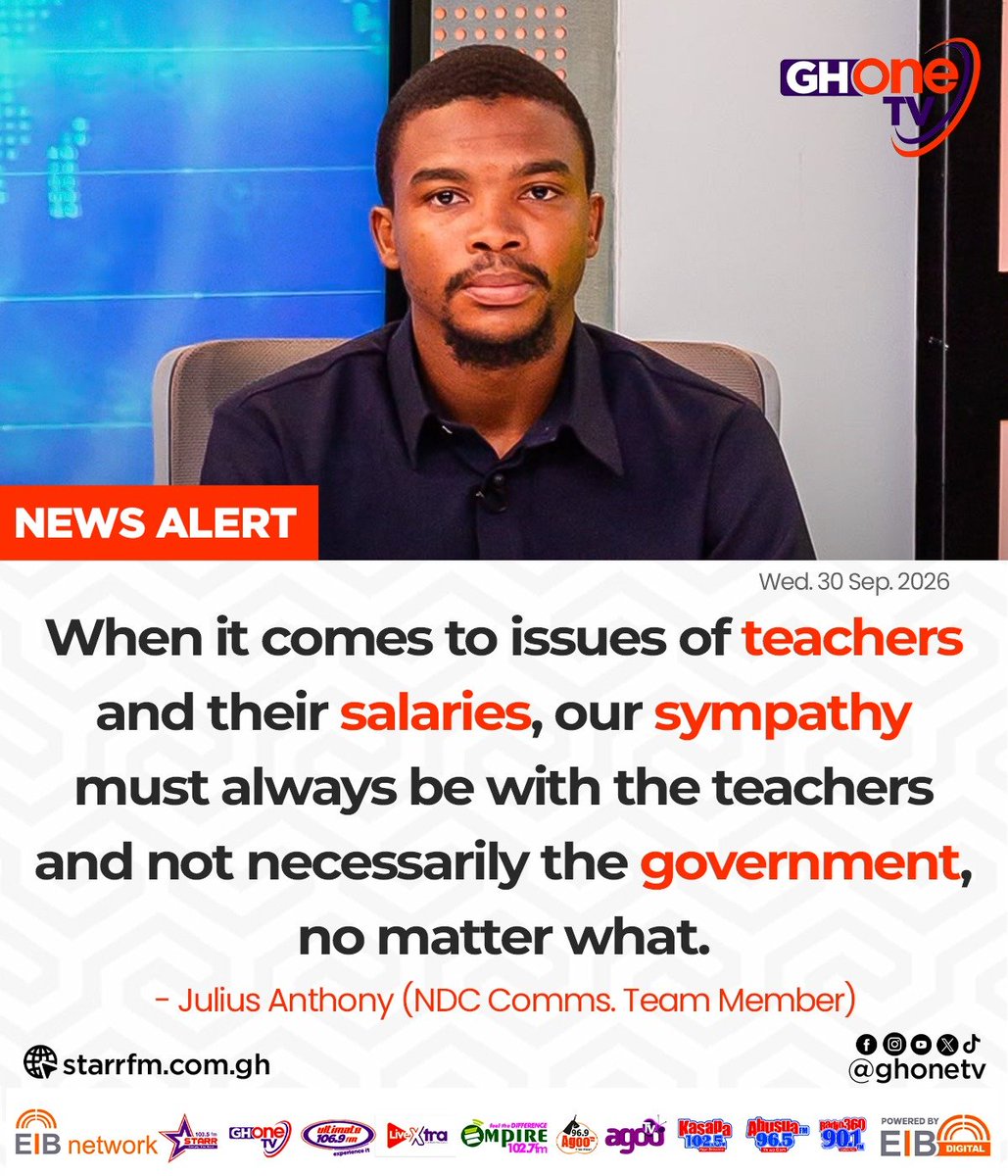 ghonetv's tweet photo. When it comes to issues of teachers and their salaries, our sympathy must always be with the teachers and not necessarily the government, no matter what... - Julius Anthony (NDC Comms. Team Member)

#EIBNetwork #GHOneTV
#GHOneNews #NewsAlert https://t.co/W1f8ECToZy