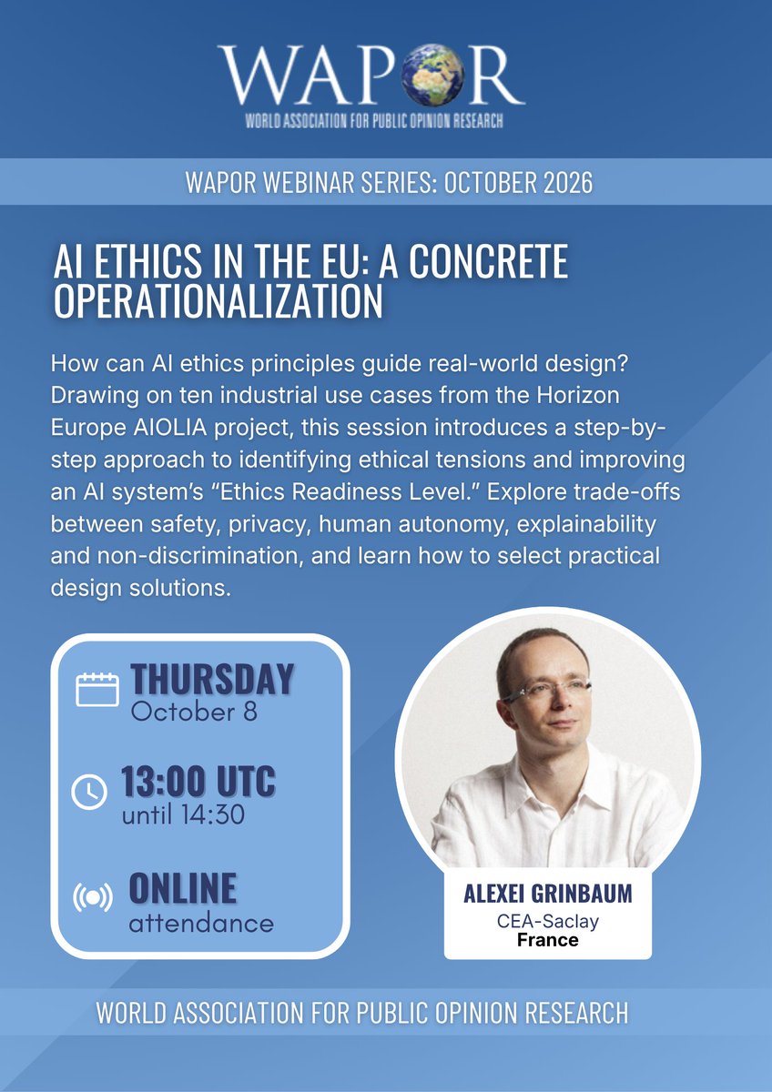 WAPOR's tweet photo. Join our webinar “AI ethics in the EU: a concrete operationalization” with Alexei Grinbaum (@CEA_Recherche), AIOLIA coordinator, on practical approaches to ethical trade-offs in AI.

📅 October 8, 2026 | 13:00 UTC
Details &amp; registration:
https://t.co/ZmjVfBcMOn https://t.co/T5ClcIxgx9