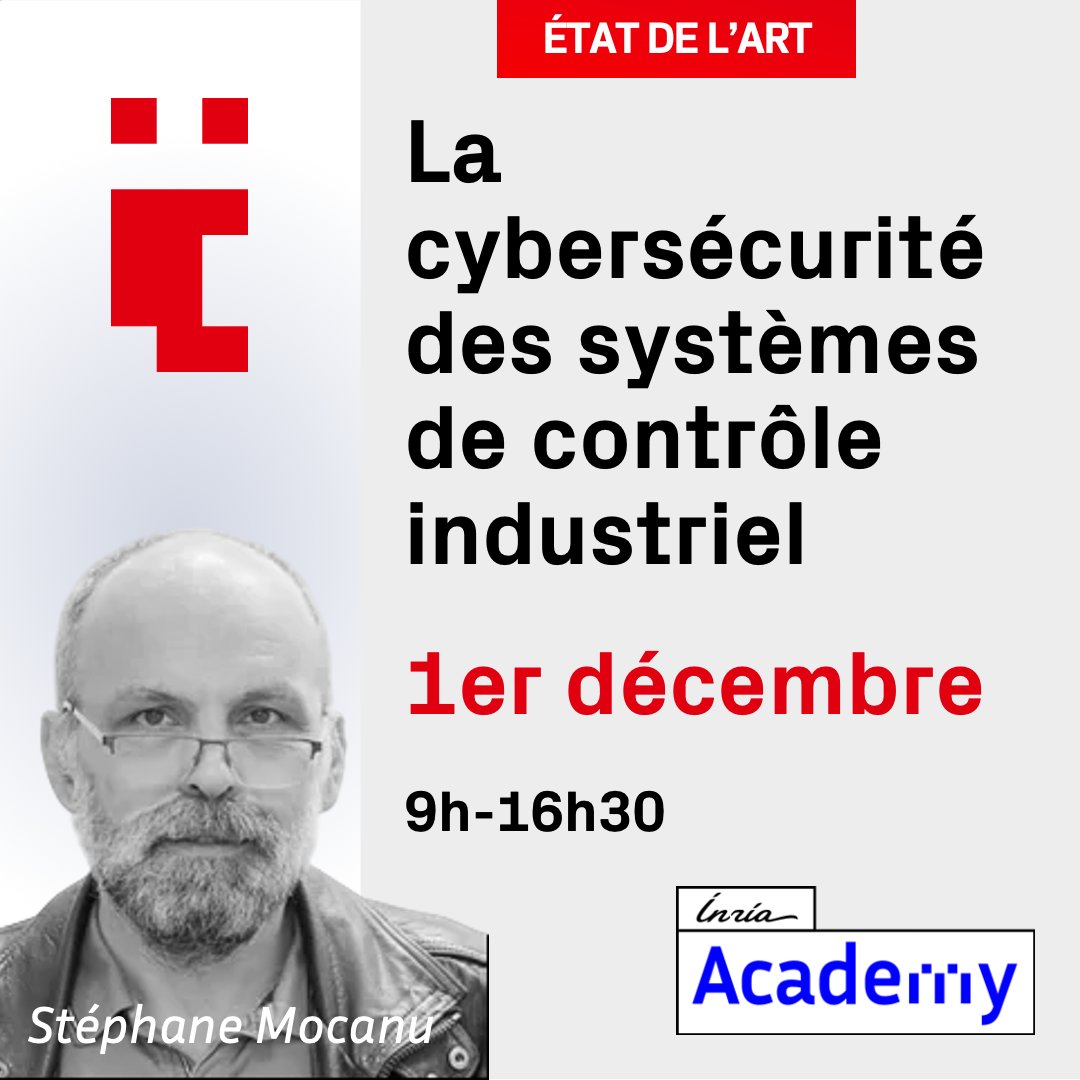Inria_Academy's tweet photo. Cybersécurité industrielle : comprendre les attaques pour mieux protéger les systèmes 📅 1er décembre, session @Inria_Academy avec Stéphane Mocanu, équipe-projet @Inria Ctrl-A . Chez @Inria, le transfert passe aussi par la formation https://t.co/ayjM0TlXJm #Cybersécurité https://t.co/lXqUZpEVSp