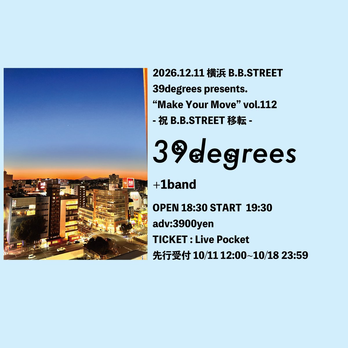 39degrees_'s tweet photo. 【解禁】
12/11 横浜B.B.STREET

39degrees presents.
Make Your Move vol.112
-祝 B.B.STREET移転-

39degrees
+1band

open/19:00 start/19:30
adv/¥3,900+1d(¥600)

お待たせしました。
いや、俺らも待ったからね？！

チケット受付URL
プレオーダー受付(今〜10/15 23:59)
https://t.co/zuFCOWwkDg https://t.co/ja7SuCe2Ak