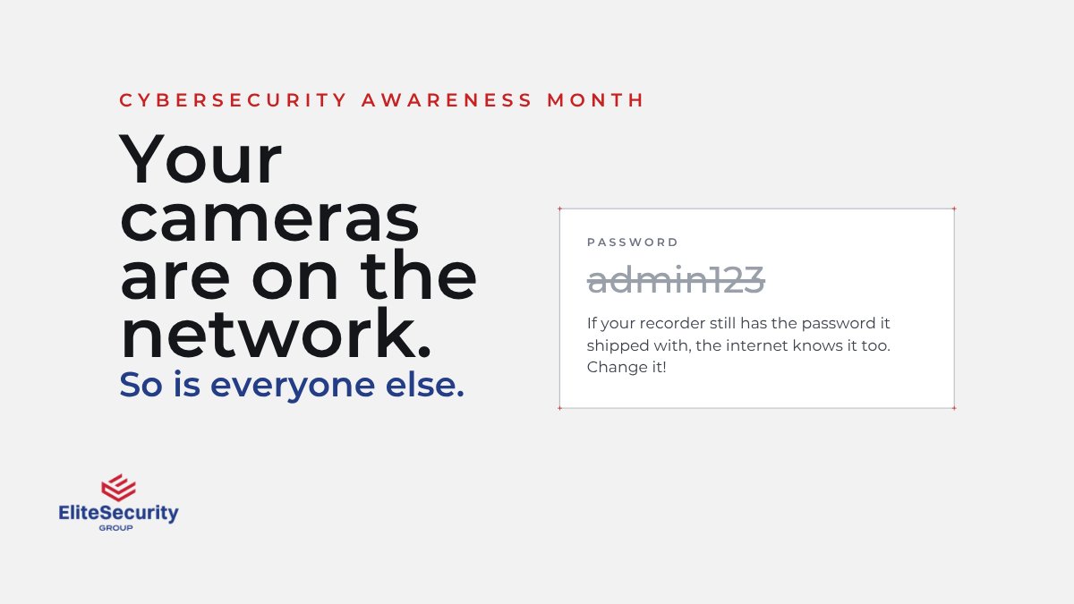 Elite_secgroup's tweet photo. Your security cameras live on your network. If the recorder still uses its factory password, it isn't much of a secret. Change it this week. #CybersecurityAwarenessMonth https://t.co/oP1FwRFIPl