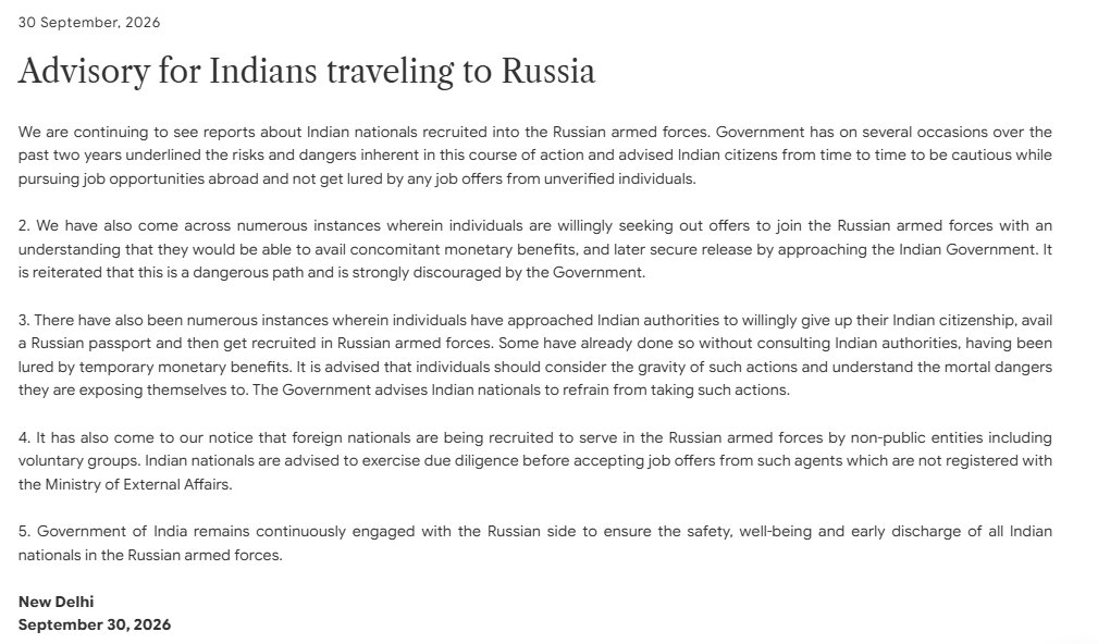 Indsamachar's tweet photo. MEA releases advisory for Indians traveling to Russia.

We are continuing to see reports about Indian nationals recruited into the Russian armed forces. Government has on several occasions over the past two years underlined the risks and dangers inherent in this course of action and advised Indian citizens from time to time to be cautious while pursuing job opportunities abroad and not get lured by any job offers from unverified individuals. We have also come across numerous instances wherein individuals are willingly seeking out offers to join the Russian armed forces with an understanding that they would be able to avail concomitant monetary benefits, and later secure release by approaching the Indian Government. It is reiterated that this is a dangerous path and is strongly discouraged by the Government: MEA