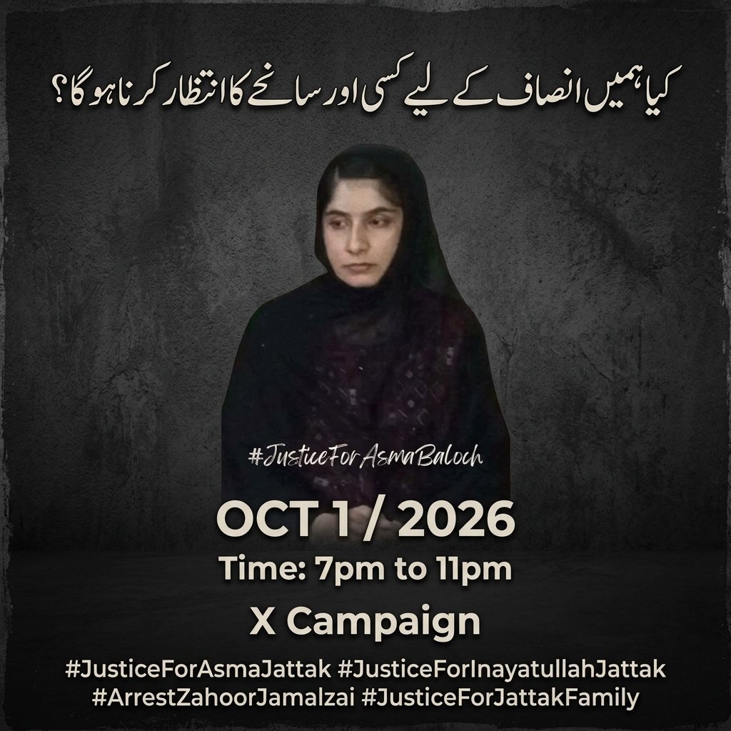 AsmaJattak_1's tweet photo. We appeal to human rights organizations,political and social activists,students,lawyers,journalists,and people from all walks of life to join this campaign and raise their voices for the justice Asma Jattak
#JucticeForAsmaJattak
#JusticeForInayatullahJattak 
#ArrestZahoorJamalzai https://t.co/VePQsj9UDO
