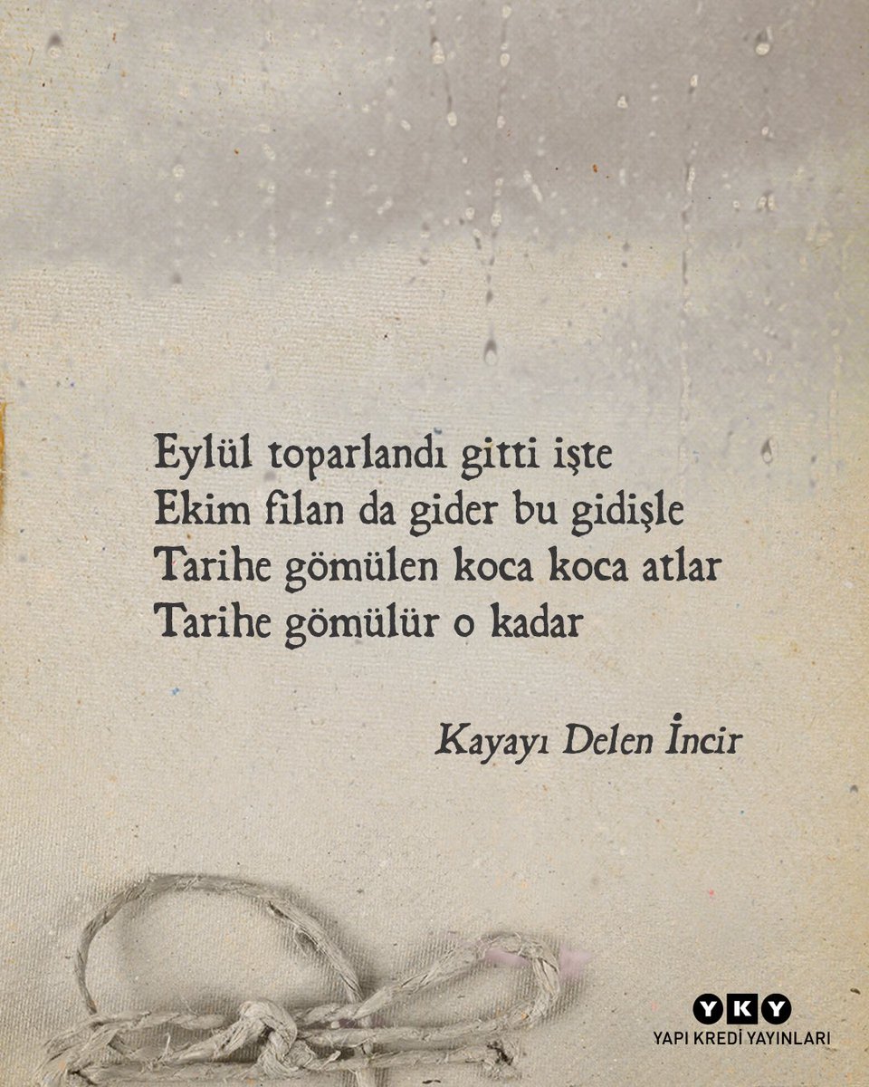 YKYHaber's tweet photo. Turgut Uyar’la eylüle veda edelim. Geçen zamana sevgiyle…🍂

…
Biz giz dolu bir şey yaşadık 
Onlar da orada yaşadılar 
Bir dağın çarpıklığını 
bir sevinç sanarak 
… https://t.co/EotgglgSHu