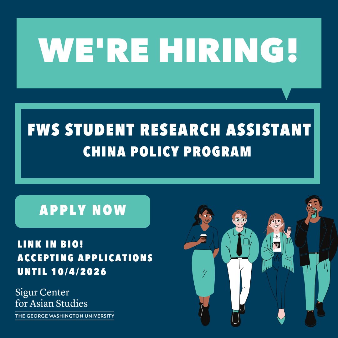 gwusigurcenter's tweet photo. We’re hiring! The Sigur Center for Asian Studies is seeking an FWS Student Research Assistant to support Professor David Shambaugh and the China Policy Program. Applications close October 4, 2026. Apply here: https://t.co/cjqJgfd4fk https://t.co/lVCAjq7w3a