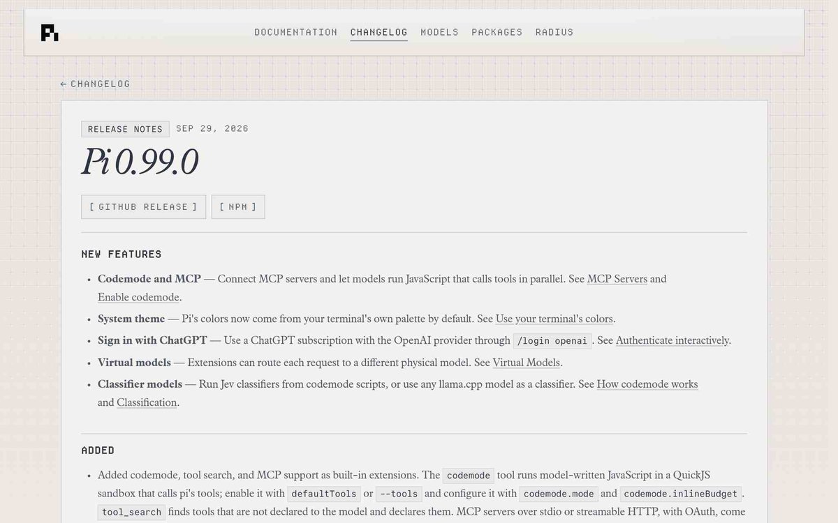 xiaomovps's tweet photo. Pi 0.99.0 发布，还更新了挺多东西的🔥

这次可以说是一个比较大版本的更新，更新的几个点我都比较在意，我把它整理出来了

1、MCP 正式内置，但是做法很 Pi

这次直接加入 Codemode、MCP 和 Tool Search。

模型可以自己写 JavaScript，在 QuickJS 沙箱里一次调用多个 Tool，甚至并行执行。

更关键的是，MCP 一大堆 Tool 默认不用全部塞进 Context，需要的时候再搜索、再调用。

明显还是在控制 Context 膨胀。

2、模型也开始可以动态路由了

新增 Virtual Models。

你在 /model 里选的可以只是一个“虚拟模型”，真正执行时，每一轮请求都可以根据任务自动切到不同模型和 Thinking Level。

简单理解：

简单任务用便宜模型，复杂任务再切强模型。

而且 Pi 会记录最后到底是谁干的、花了多少钱。

3、ChatGPT 订阅现在可以直接登录 Pi

直接：

/login openai

就可以用 ChatGPT Subscription 接 OpenAI Provider。

以前的 OpenAI Codex Provider 甚至已经被标成 legacy，这个对订阅用户还是挺实用的。

4、还加入了 Classifier Model

现在 Jev、llama.cpp 模型都可以不负责聊天，只负责快速判断：

这个任务属于哪一类？
要不要放行？
应该交给哪个模型？

再配合 Virtual Model，已经很像：

先用小模型判断 → 再自动分配真正干活的模型。

另外这版还有 Image Generation Runtime、Claude Sonnet 5.5、System Theme，以及长 Session Streaming CPU 占用优化。

这个版本最大的改变是把MCP放进去了，这是一种妥协，也是一种改变，希望慢慢地Pi保留初心的前提下能继续发展