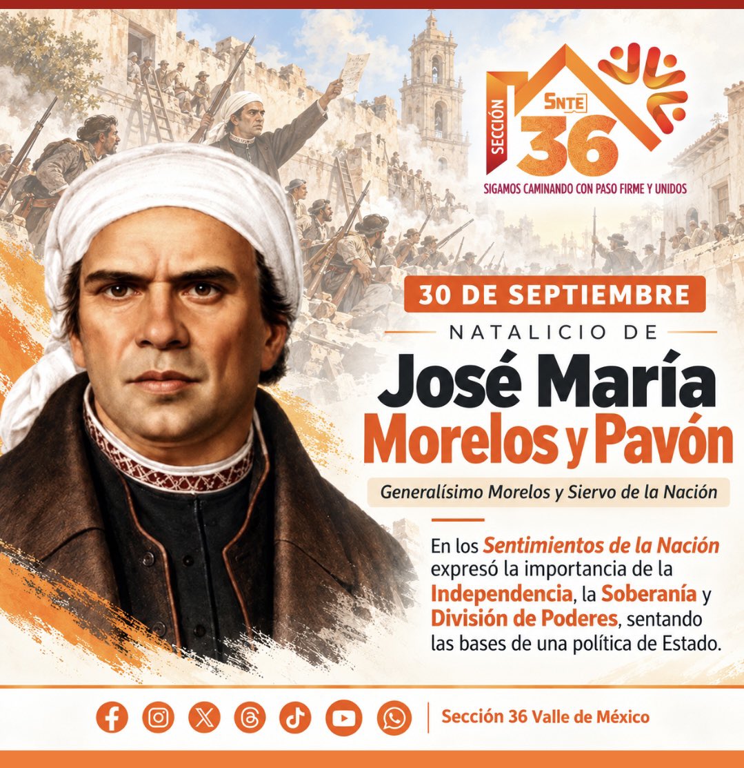Seccion36Ofic's tweet photo. 🟠 Hoy conmemoramos el natalicio de José María Morelos y Pavón, nacido el 30 de septiembre de 1765 en Valladolid, hoy Morelia, Michoacán.

Como líder insurgente, impulsó la lucha por la Independencia y plasmó en Sentimientos de la Nación principios de una nación libre y soberana. https://t.co/zWmlqXFjf8