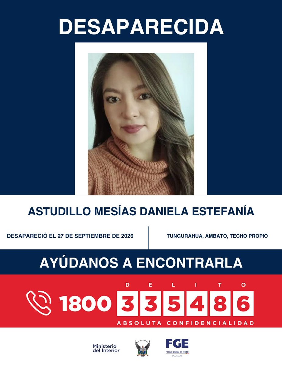 radio_pichincha's tweet photo. 🛑#Atención | Daniela Estefanía Astudillo Mesías está reportada como desaparecida. Fue vista por última vez el 27 de septiembre de 2026, en el sector de Techo Propio, sur de #Ambato. Si tienes alguna información sobre su paradero comunícate al 1800 (335486).
#LaRadioDeLasNoticias https://t.co/kvzgKgA8Vf