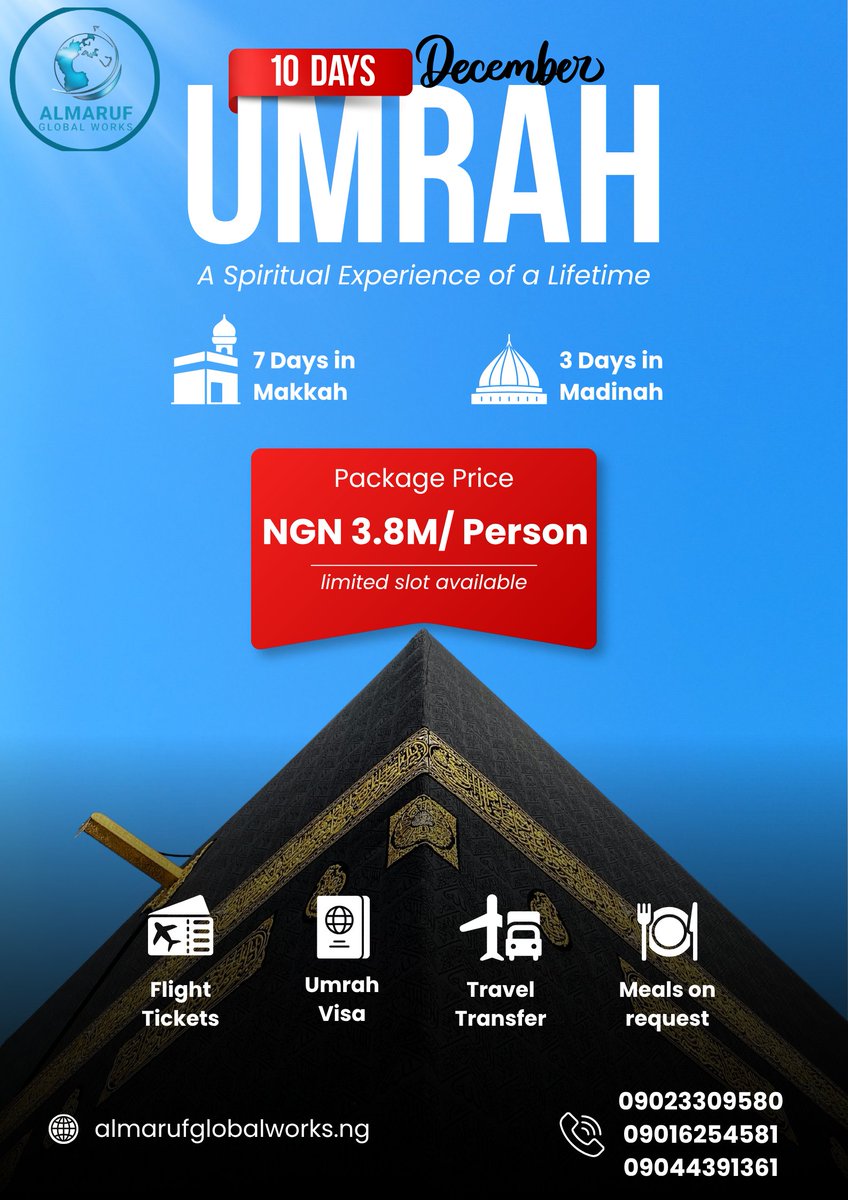 ALMARUFGLOBAL's tweet photo. 🕋 DECEMBER UMRAH 2026 WITH ALMARUF GLOBAL WORKS NIG. LTD.

End the year with a journey of faith. 🤍

Imagine standing before the Ka'abah, raising your hands in prayer and entering the new year with renewed hope and gratitude.

December Umrah Package: ₦3.8 Million

Seats are limited — secure your place early and prepare for an unforgettable spiritual journey to the Holy Land.

📍 ILORIN OFFICE
Harmony Plaza, Beside Item 7, Ibrahim Taiwo road, Ilorin, Kwara State.
📍 LAGOS OFFICE
Hanaco Building, Beside NIPCO Filling Station, Fadeyi, Ikorodu Road, Lagos State.

📞 For enquiries & bookings:
+234 902 330 9580
+234 901 625 4581
+234 904 439 1361
+234 812 765 7999
ALMARUF GLOBAL WORKS NIG. LTD.
Your trusted partner for a memorable Umrah journey. 🕋✈️

Book now. Your December could begin with a prayer and end with a lifetime of beautiful memories.
#AlmarufGlobalWorks #DecemberUmrah #Umrah2026 #UmrahNigeria #UmrahFromNigeria #Ilorin #Lagos #VisitMakkah #VisitMadinah #UmrahJourney #MuslimNigeria90