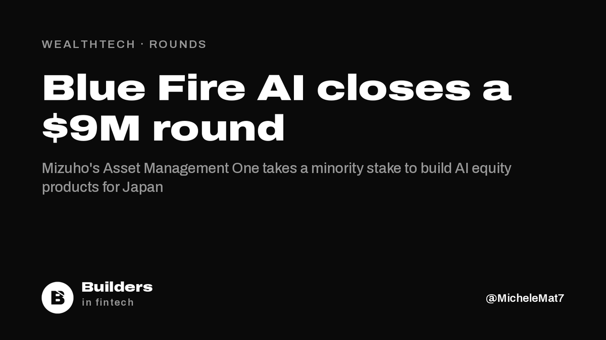 MicheleMat7's tweet photo. Blue Fire AI closes a $9M round, with Mizuho's Asset Management One taking a minority stake.

Its neuro-symbolic engine runs fundamental equity research at scale. AM-One, with $500B+ under management, will build AI-driven equity products with it for clients in Japan. https://t.co/17YHv1d3kS