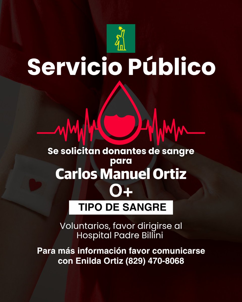 DiarioLibre's tweet photo. 🔴 |#ServicioPúblicoDL | Se necesita donantes de sangre tipo O+ para el señor Carlos Manuel Ortiz en el Hospital Padre Billini. 

Contacto para información: Enilda Ortiz al (829) 470-8068 

#DiarioLibre https://t.co/7ta09QDSZH