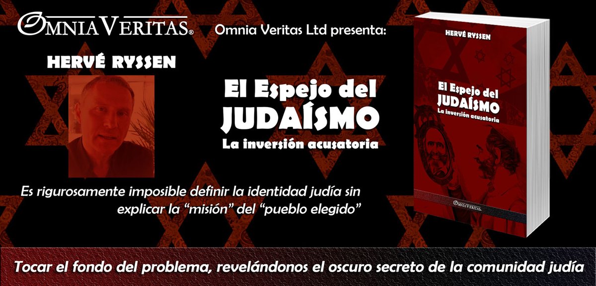 OmniaVeritasLtd's tweet photo. El Espejo del Judaísmo https://t.co/pL3WMt8ln5 
📢 Nueva publicación: "El Espejo del Judaísmo" de Hervé Ryssen.

La inversión acusatoria.

Los judíos están diseminados por todo el mundo, pero no conforman una raza ni el judaísmo es únicamente una religión. Numerosos judíos se declaran ateos y no por ello se sienten menos judíos, como los judíos marxistas que formaban la elite dirigente de los movimientos comunistas en Occidente, militantes fanáticos del ateísmo y fieles seguidores de Karl Marx.

Es rigurosamente imposible definir la identidad judía sin explicar la "misión" del "pueblo elegido" en esta tierra. Todo se vuelve más simple cuando se entiende el proyecto político-religioso inherente del judaísmo, que concierne a "toda la humanidad". Sin embargo, fue el psicoanálisis freudiano el que nos permitió tocar el fondo del problema, revelándonos el oscuro secreto de la comunidad judía. Sólo había que leer con un espejo.

#ElEspejoDelJudaísmo #HervéRyssen #LaInversiónAcusatoria #Judaísmo #CuestiónJudía #PuebloElegido #IdentidadJudía #Marxismo #KarlMarx #Psicoanálisis #Freud #Ateísmo #Comunismo #EliteDirigente #ProyectoPolíticoReligioso #MisiónDelPuebloElegido #HistoriaProhibida #HistoriaOculta #Verdad #Ensayo #LibrosDeHistoria #OmniaVeritas #EditorialOmniaVeritas #LecturaRecomendada #Biblioteca #Cultura #PensamientoCrítico #Conocimiento #Investigación #Libro