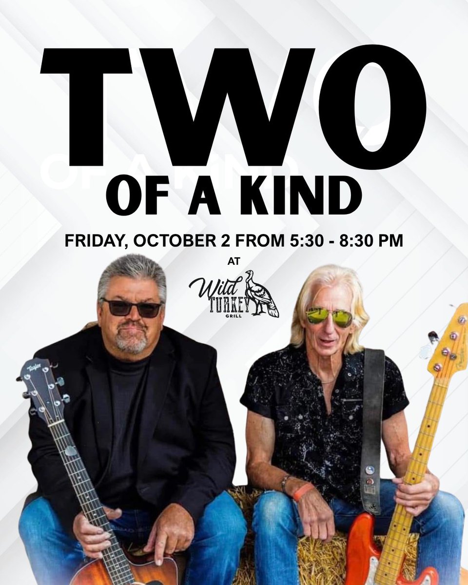 wildturkeygrill's tweet photo. Two of a Kind are taking over the soundtrack this Friday 🎸

On October 2nd from 5:30–8:30 PM, we’re bringing Two of a Kind to the Wild Turkey Grill for a night of live music that sets the tone for your weekend. https://t.co/sBLH234Fh0