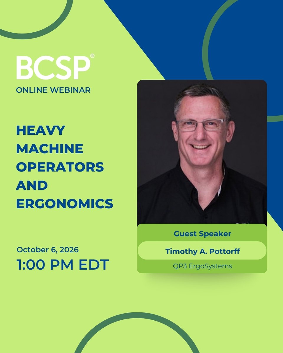 BCSP's tweet photo. Join us on 10/6 at 1 PM EDT for our FREE webinar, "Heavy Machine Operators and Ergonomics," hosted by:

Timothy A. Pottorff, MEng, CIE, ARM, Principal at QP3 ErgoSystems

Session will be available on demand until November 4, 2026.

Register here:
https://t.co/Gilzngmemy https://t.co/ZoMnBiIwlF