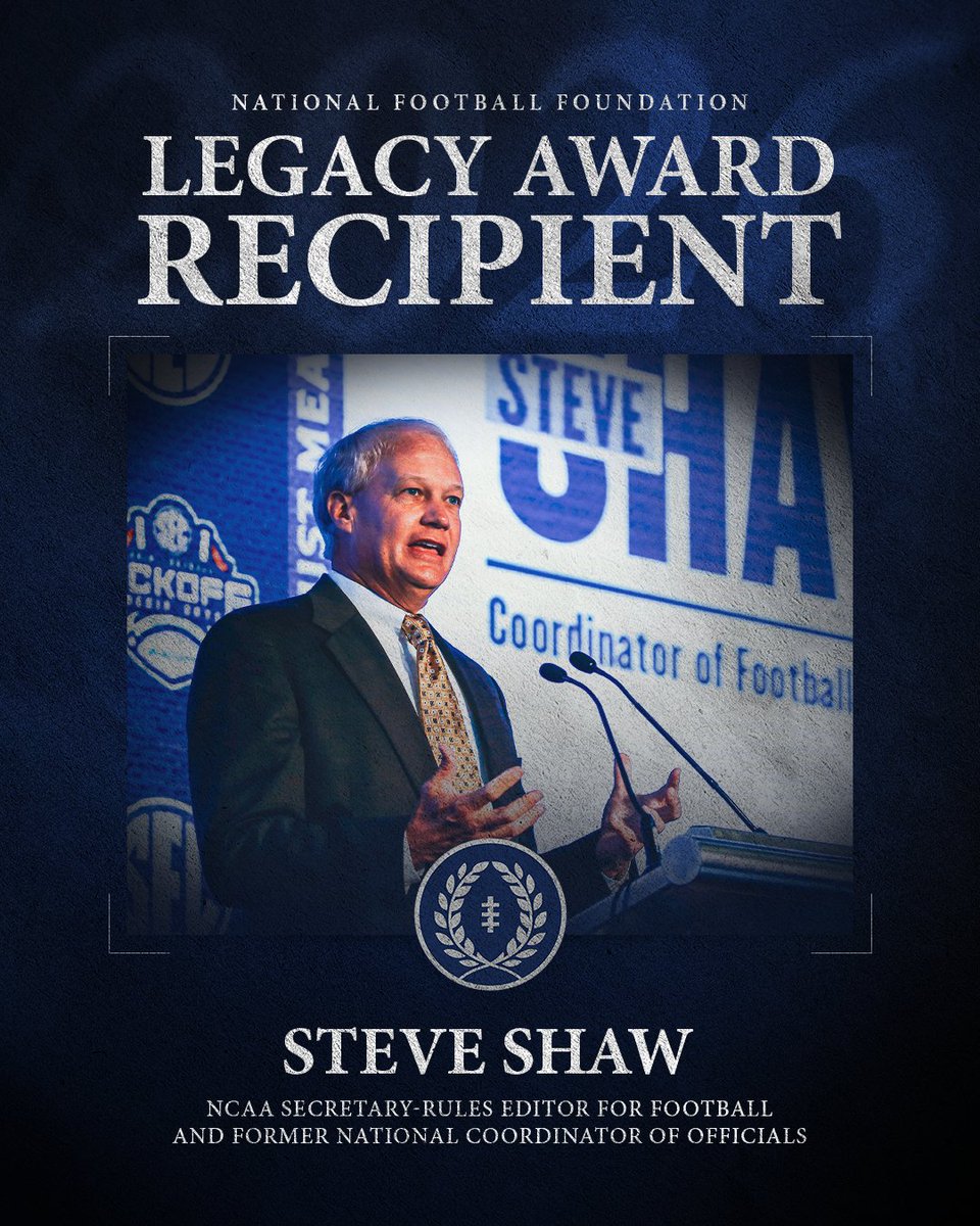 NFFNetwork's tweet photo. The 2026 NFF Legacy Award honors Steve Shaw’s impact on how college football is played and officiated, from shaping rules to pioneering wireless communication between officials and expanding video training to improve their work.

He will be honored at the 68th NFF Annual Awards Dinner in Las Vegas on December 8th.