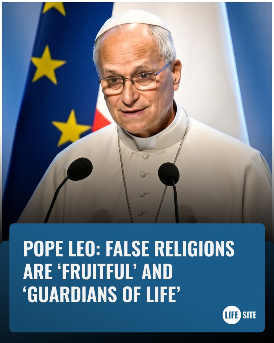 LifeSite's tweet photo. Pope Leo claimed false religions are "fruitful" and "guardians of life" at an interfaith meeting in France, contradicting Church teaching.

He quoted Pope Francis that dialogue aims at "friendship, peace and harmony."

https://t.co/3dyBaIxeCj https://t.co/ygSEYOPdqY
