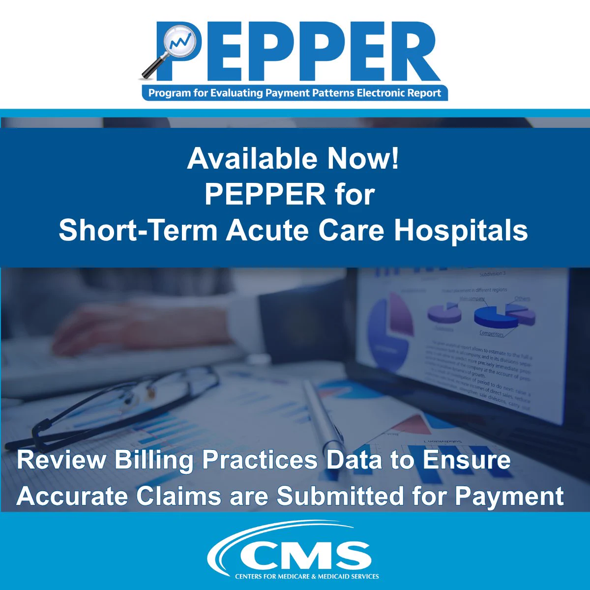 The image is an announcement for PEPPER, the "Program for Evaluating Payment Patterns Electronic Report," available for short-term acute care hospitals. It emphasizes reviewing billing practices data to ensure accurate claims are submitted for payment. The Centers for Medicare & Medicaid Services (CMS) logo is at the bottom.