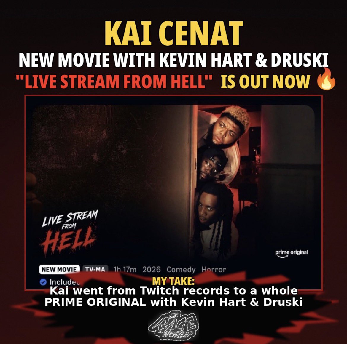 TheRageWorld's tweet photo. KAI CENAT NEW MOVIE WITH KEVIN HART & DRUSKI IS OUT NOW 🔥 'Live Stream From Hell' streaming on Prime Video 👀🍿
#kaicenat #Druski #KevinHart #LiveStreamFromHell #PrimeVideo #RAGEWORLD https://t.co/17XV2MuYZT