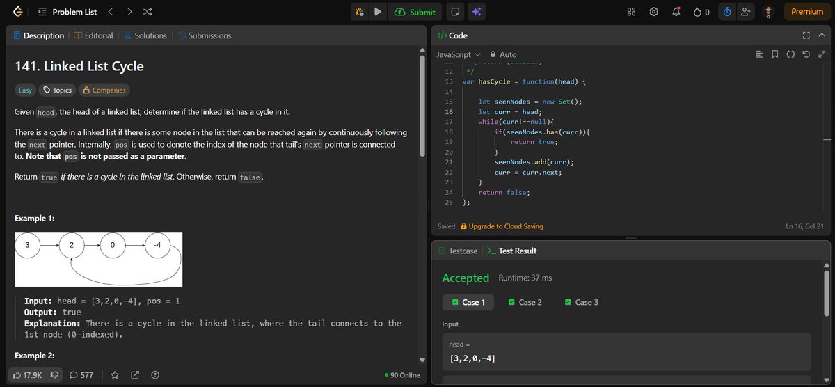 afraar_99's tweet photo. Completed LeetCode 141: Linked List Cycle 🔗

Used a Set to track visited nodes. Works in O(n) TC, O(n) SC, but I know there’s a more space-efficient way.

Now the interesting part: Can we detect the cycle in O(n) TC &amp; O(1) SC !!? 👀

#LeetCode #DSA #JavaScript https://t.co/1APypk0oXG