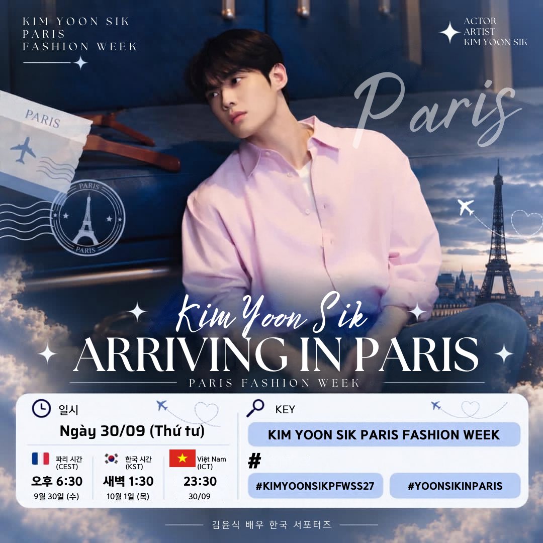 kimyoonsik_vn's tweet photo. 🩵 WELCOME YOON SIK TO PARIS 🩵

📢 TREND NOTICE | KIM YOON SIK ARRIVING IN PARIS

⏰ Date & Time
30 Sep
🇫🇷 CEST 06:30 PM
🇰🇷 KST 01:30 AM (1 Oct)
🇨🇳 CST 00:30 AM (1 Oct)
🇻🇳 ICT 11:30 PM (30 Sept)

🗝️ Keyword:
KIM YOON SIK PARIS FASHION WEEK

Hashtags:
#️⃣ KIMYOONSIKPFWSS27
#️⃣ YOONSIKINPARIS