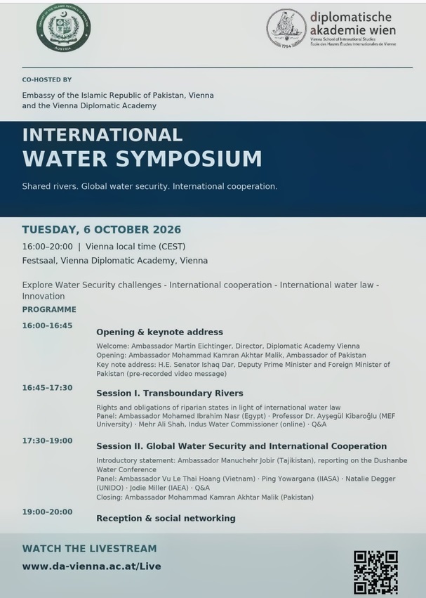 PakinAustria's tweet photo. The Embassy of Pakistan in Vienna (@PakinAustria) & Diplomatic Academy Vienna @DA_vienna  are co-hosting a high-level International Water Symposium on "Shared Rivers, Global Water Security, International Cooperation."
Keynote address by H.E. Senator Mohammad Ishaq Dar, Deputy Prime Minister & Foreign Minister of Pakistan. 
Join, online and in person, experts & diplomats to discuss transboundary rivers, international water law, and global water security.
📅 Tuesday, 6 October 2026
🕓 16:00 – 19:00 CEST
📍 Festsaal, Diplomatic Academy, Vienna
📺 Watch live via livestream:https://t.co/TRZ2yTXZ6V