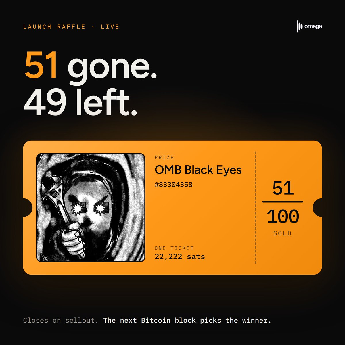omega_btc_'s tweet photo. Past halfway!

51 gone. 49 left.

OMB Black Eyes. 22,222 sats (~$18) a ticket. 
Closes on sellout.

https://t.co/Q0akyiMo5q https://t.co/IHDfQyVHq0