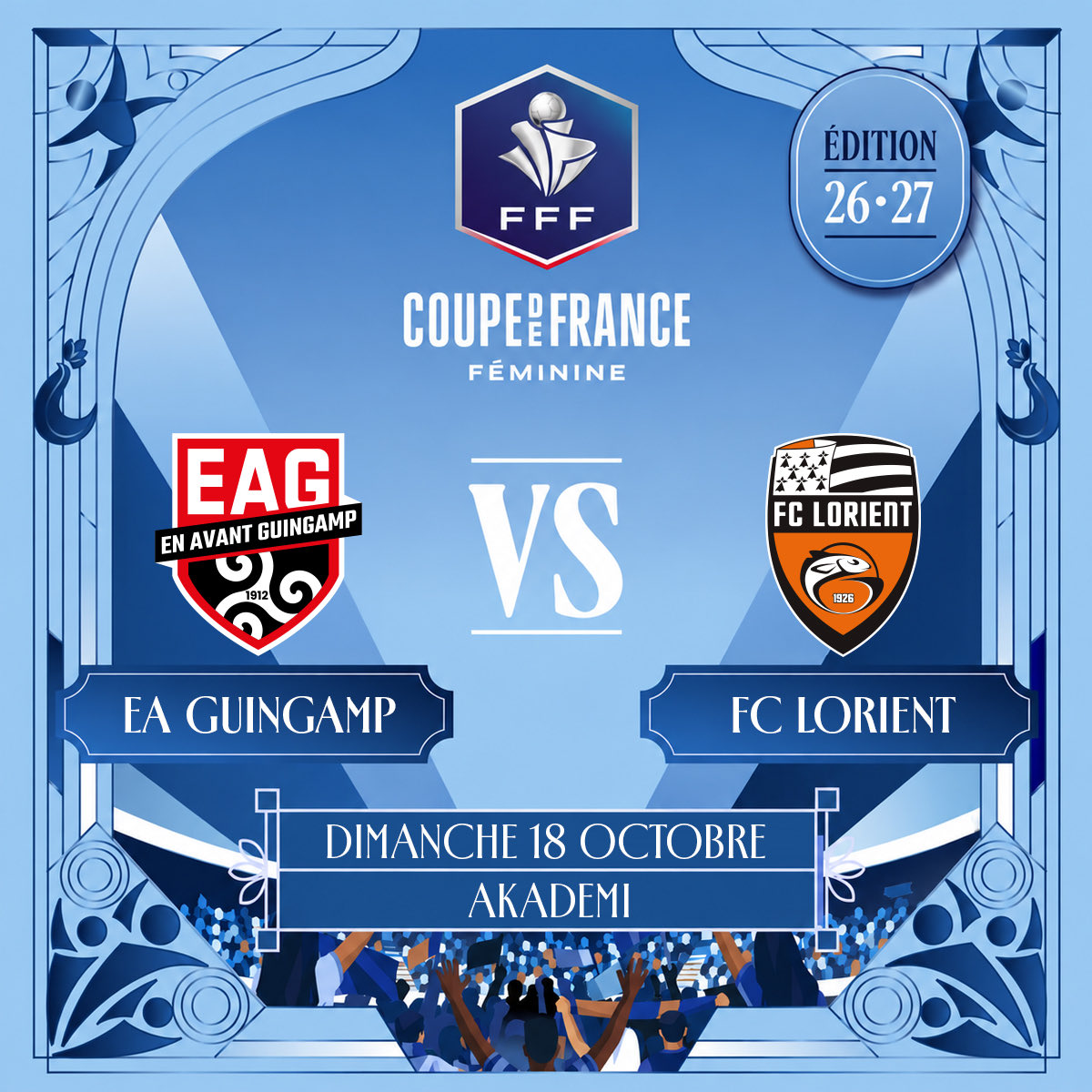 EAG_feminines's tweet photo. Un 𝐝𝐞𝐫𝐛𝐲 pour notre entrée en lice en 𝐂𝐨𝐮𝐩𝐞 𝐝𝐞 𝐅𝐫𝐚𝐧𝐜𝐞. 👀

🆚 FC Lorient
🕒 18 octobre 2026
🏆 Coupe de France (3e tour)
🏟️ Akademi

#EnAvant #WarRaok https://t.co/3tsvQupI0p