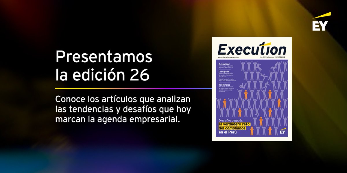 EYPeru's tweet photo. La edición 26 de Revista Execution reúne perspectivas sobre liderazgo tecnológico, compliance, transformación digital, eficiencia sostenible, Servicios por Impuestos y casos de transformación y éxito.  Descúbrela aquí: https://t.co/XwqNi59YkV https://t.co/g7TUTifCTR