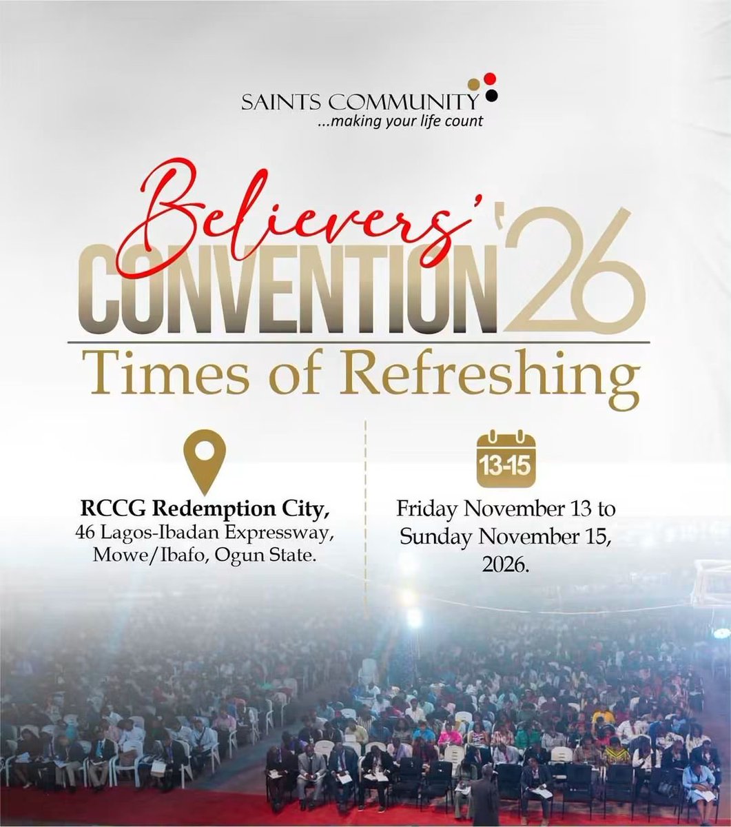 saintscommlagos's tweet photo. Hello Friends 
Believers Convention 2026
Why you should attend Believers Convention(times of refreshing)
This is a special meeting started 2004 but had been preceded since 1995 by a special meeting tagged " Rivers of Joy, seasons of refreshing "
It puts together teaching sessions to stir the believer into ministering the things of the spirit and be so ministered to as well.
It does this with strong emphasis on our identification with and in Christ, in ministering the spirit.
Taking a cue from Kenneth E Hagin, we have meetings, what he taught as Holy Ghost / Believers Meetings,
The Word taught and preached, given first place
The spirit given room for expression and demonstration. In this the believer is walking in the manifestation of the spirit, which he has already
Needs are ministered too by the cooperation of all believers present, and where the unbeliever comes in, he receives salvation.
We leave via the door of rejoicing.
This is the summary of what we expect and will see during these meetings.
It's happening
This November
Friday November 13 - Sunday November 15
Venue - RCCG Redemption City, 46 Lagos-Ibadan Expressway, Mowe/Ibafo ,Ogun State
For more information call 08093002121,
Or send an email to info@saintscommunity.net
Tell a friend
It's the revelation of Jesus around the world
Pray for us
We cover the earth
#chrissegunonayinka 
#Saintscommunitychurch