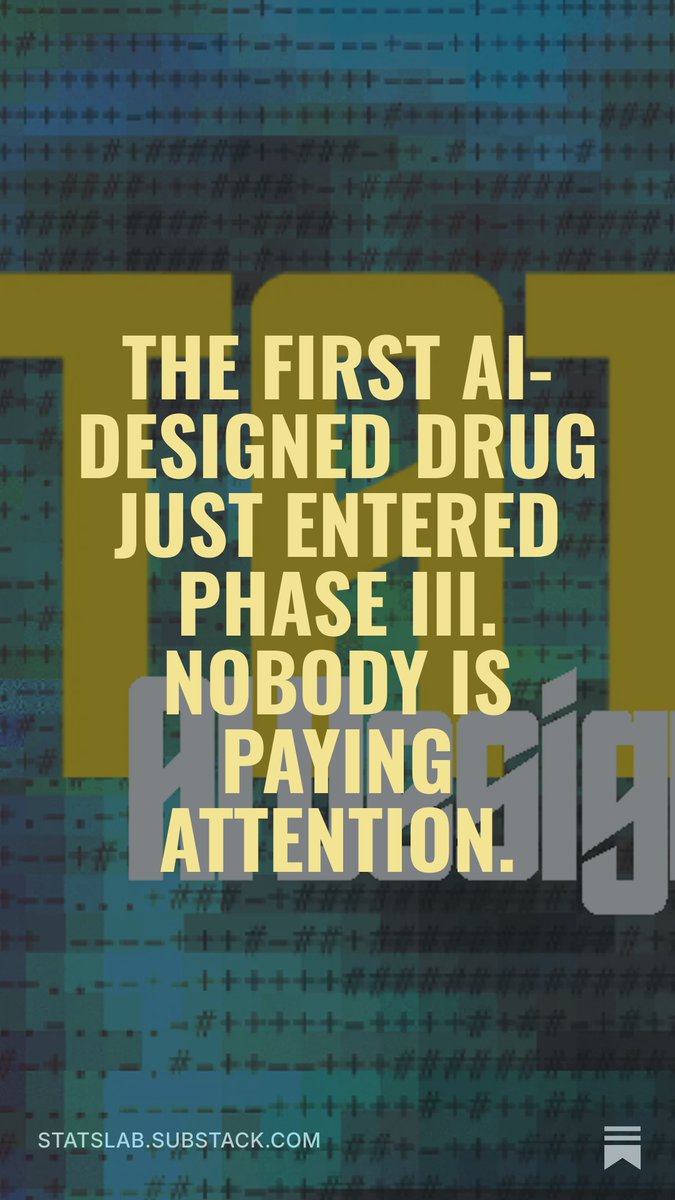 StatsLabAI's tweet photo. The First AI-Designed Drug Just Entered Phase III. Nobody Is Paying Attention. 

Read the latest piece from StatsLab AI below:

https://t.co/4UPYFqqWaX https://t.co/tLlnST7xYC