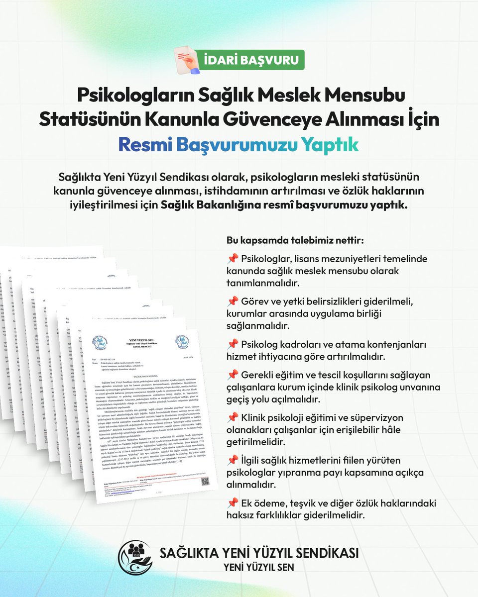 yeniyuzyilsen's tweet photo. Psikologların Sağlık Meslek Mensubu Statüsünün Kanunla Güvenceye Alınması İçin Resmi Başvurumuzu Yaptık

Sağlıkta Yeni Yüzyıl Sendikası olarak, psikologların mesleki statüsünün kanunla güvenceye alınması, istihdamının artırılması ve özlük haklarının iyileştirilmesi için Sağlık Bakanlığına resmî başvurumuzu yaptık.

Psikologların sağlık hizmetleri içerisindeki görev, yetki ve sorumluluklarının açık biçimde belirlenmesi; mesleki statülerinin farklı uygulamalara yol açmayacak şekilde kanuni güvenceye kavuşturulması gerektiğini düşünüyoruz.

Başlıca taleplerimiz:

📌 Psikologlar, lisans mezuniyetleri temelinde kanunda sağlık meslek mensubu olarak tanımlanmalıdır.

📌 Görev ve yetki belirsizlikleri giderilmeli; kurumlar arasında uygulama birliği sağlanmalıdır.

📌 Psikolog kadroları ve atama kontenjanları hizmet ihtiyacına göre artırılmalıdır.

📌 Gerekli eğitim ve tescil koşullarını sağlayan çalışanlara kurum içinde klinik psikolog unvanına geçiş yolu açılmalıdır.

📌 Klinik psikoloji eğitimi ve süpervizyon olanakları çalışanlar için erişilebilir hâle getirilmelidir.

📌 İlgili sağlık hizmetlerini fiilen yürüten psikologlar yıpranma payı kapsamına açıkça alınmalıdır.

📌 Ek ödeme, teşvik ve diğer özlük haklarındaki haksız farklılıklar giderilmelidir.

Psikologların sağlık hizmetleri içerisindeki yeri açık, öngörülebilir ve hakkaniyetli bir mevzuat yapısıyla güvence altına alınmalıdır.

Mesleki statüde belirsizlik değil, kanuni güvence istiyoruz.

Sürecin takipçisi olacağız.
Yeni Yüzyıl Sen Varsa Çözüm Var

Web Sitemizde Görüntüleyin ⤵️
https://t.co/gQwsJwwyNs

#Psikolog #KlinikPsikolog #Psikoloji #RuhSağlığı #SağlıkMeslekMensubu #YıpranmaPayı #ÖzlükHakları #Atama #İstihdam #SağlıkÇalışanı #SağlıkBakanlığı #YeniYüzyılSen #SağlıktaYeniYüzyılSendikası