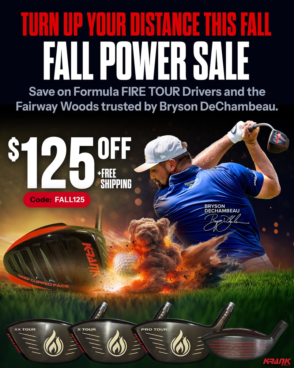 KrankGolf's tweet photo. Fall is here, and so is more speed, more distance and more power. 💥

If you’ve been thinking about putting Krank performance in your bag, now’s the time. The Fall Power Sale gives you a chance to upgrade your driver or fairway woods, add more speed off the face, and take more confidence into every round. 🔥🔥🔥

For a limited time, save $125 on Formula FIRE TOUR Drivers and FIRE Fairway Woods and get FREE shipping with code FALL125.

Built for speed. Built for distance. Trusted by Bryson DeChambeau.

👉 Shop the Fall Power Sale now at https://t.co/Fidu9Gw7Cj

#KrankGolf #BrysonDeChambeau #GolfDistance #GolfDriver #GolfSale