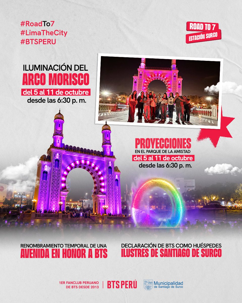 bts_peru1's tweet photo. 💜 ¡ @munisurco1 @TechitoBruce  SE SUMA A ROAD TO 7!

Esta vez, Santiago de Surco se une a este recorrido para darle a BTS una bienvenida que quedará en la ciudad. ✨

Del 5 al 11 de octubre, el Arco Morisco se iluminará y habrá proyecciones especiales en el Parque de la Amistad desde las 6:30 p. m.

Pero eso no es todo. 👀
También se realizará el renombramiento temporal de una avenida en honor a BTS y la declaración de BTS como Huéspedes Ilustres de Santiago de Surco.

Una colaboración entre BTS Perú Fan Club y la Municipalidad de Santiago de Surco que suma una nueva experiencia a este gran recorrido.

📍 Surco
📅 5 al 11 de octubre
✨ Desde las 6:30 p. m.

Y esto recién comienza. 💜

#RoadTo7 #LimaTheCity #BTSPERU