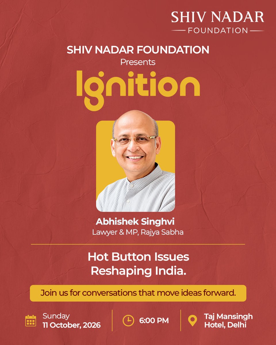 ShivNadarFDN's tweet photo. At Ignition, presented by Shiv Nadar Foundation, Shoma Chaudhury engages Abhishek Singhvi, Lawyer &amp; MP, Rajya Sabha, on the debates shaping India.

11 October 2026 | 6:00 PM
Taj Mansingh Hotel, New Delhi

#Ignition https://t.co/6MogftIh1h