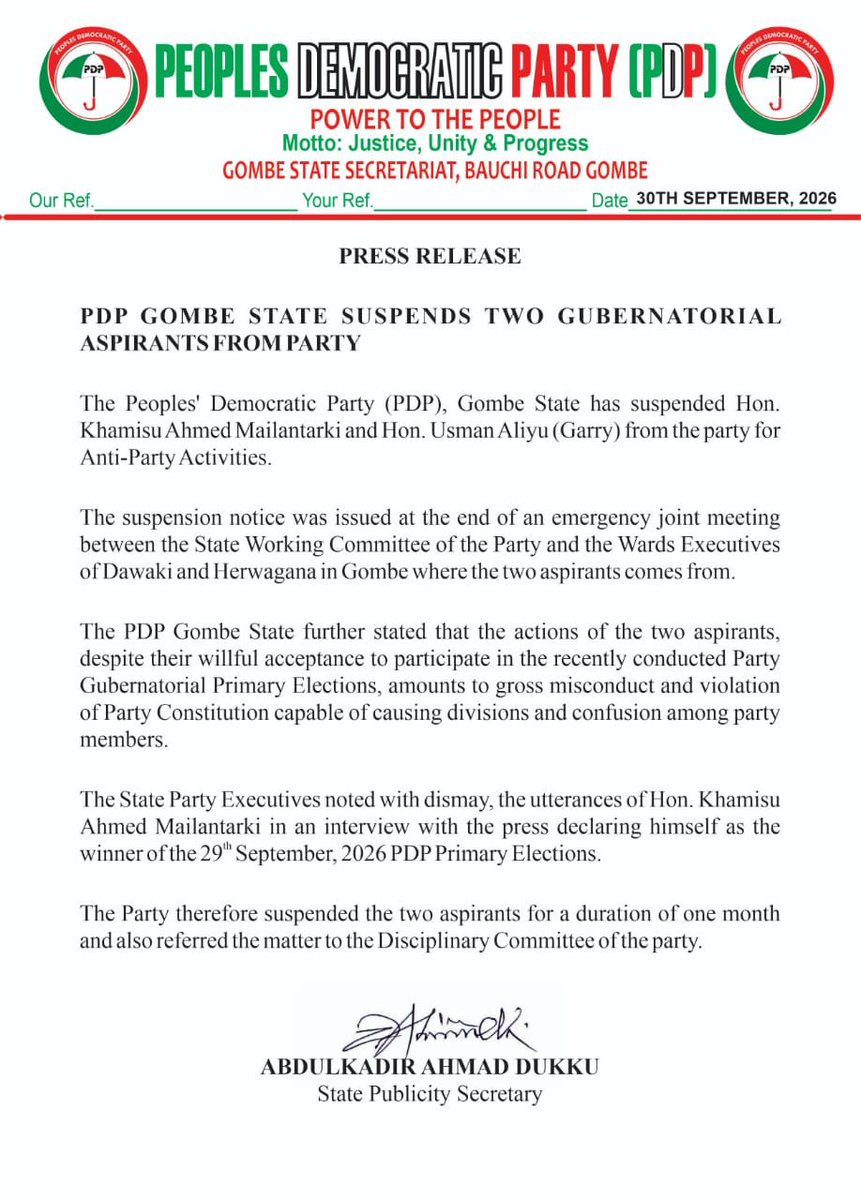 AbbaSaniPantami's tweet photo. BREAKING: PDP Suspends Khamisu Mailantarki and Usman Garry Over Alleged Anti-Party Activities

The Peoples Democratic Party (PDP), Gombe State Chapter, has suspended Hon. Khamisu Ahmed Mailantarki and Hon. Usman Aliyu (Garry) from the party over allegations of actions contrary to the interests and objectives of the party.

The suspension followed an emergency joint meeting between the PDP State Executive Committee and party leaders from the Dawaki and Herwagana wards, where the two aspirants are members.

The Gombe State PDP further stated that although the two aspirants had voluntarily agreed to participate in the party’s recently conducted governorship primary election, certain actions attributed to them amounted to serious misconduct and violations of the party’s constitution, with the potential to cause division and confusion among party members.

The state party leadership also expressed concern over statements made by Hon. Khamisu Ahmed Mailantarki during an interview with journalists, in which he declared himself the winner of the PDP governorship primary election held on September 29, 2026.

Consequently, the party has suspended both aspirants for a period of one month and referred the matter to the party’s Disciplinary Committee for further appropriate action.

The statement was signed by AbdulKadir Ahmad Dukku, Publicity Secretary of the PDP in Gombe State.

September 30, 2026.