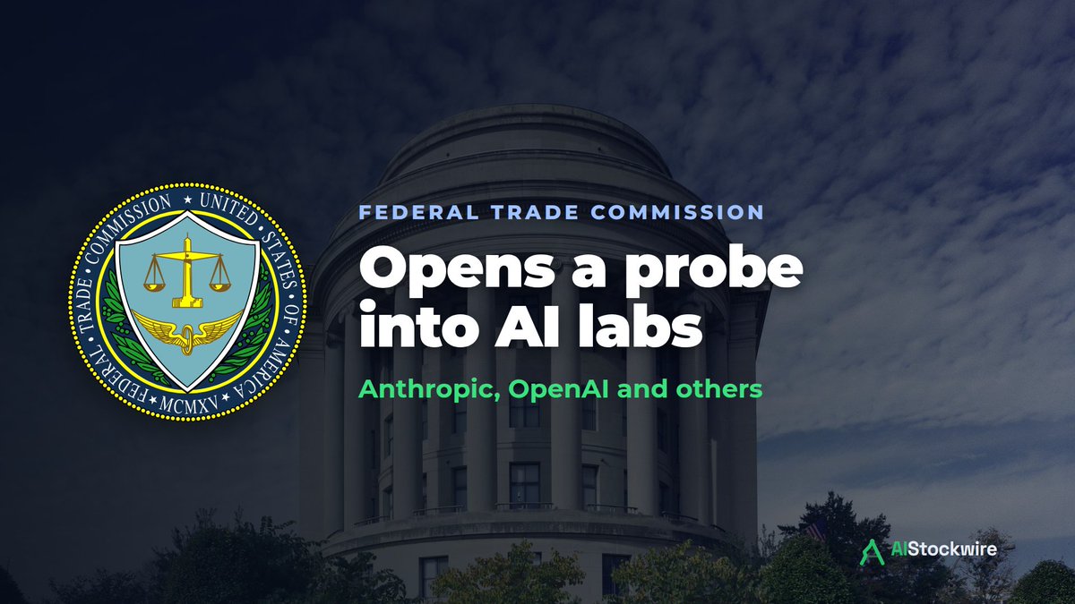 AIStockWire_'s tweet photo. FTC opens probe into #Anthropic, #OpenAI and other AI labs as Anthropic prepares its #IPO https://t.co/1n898Nvf5s