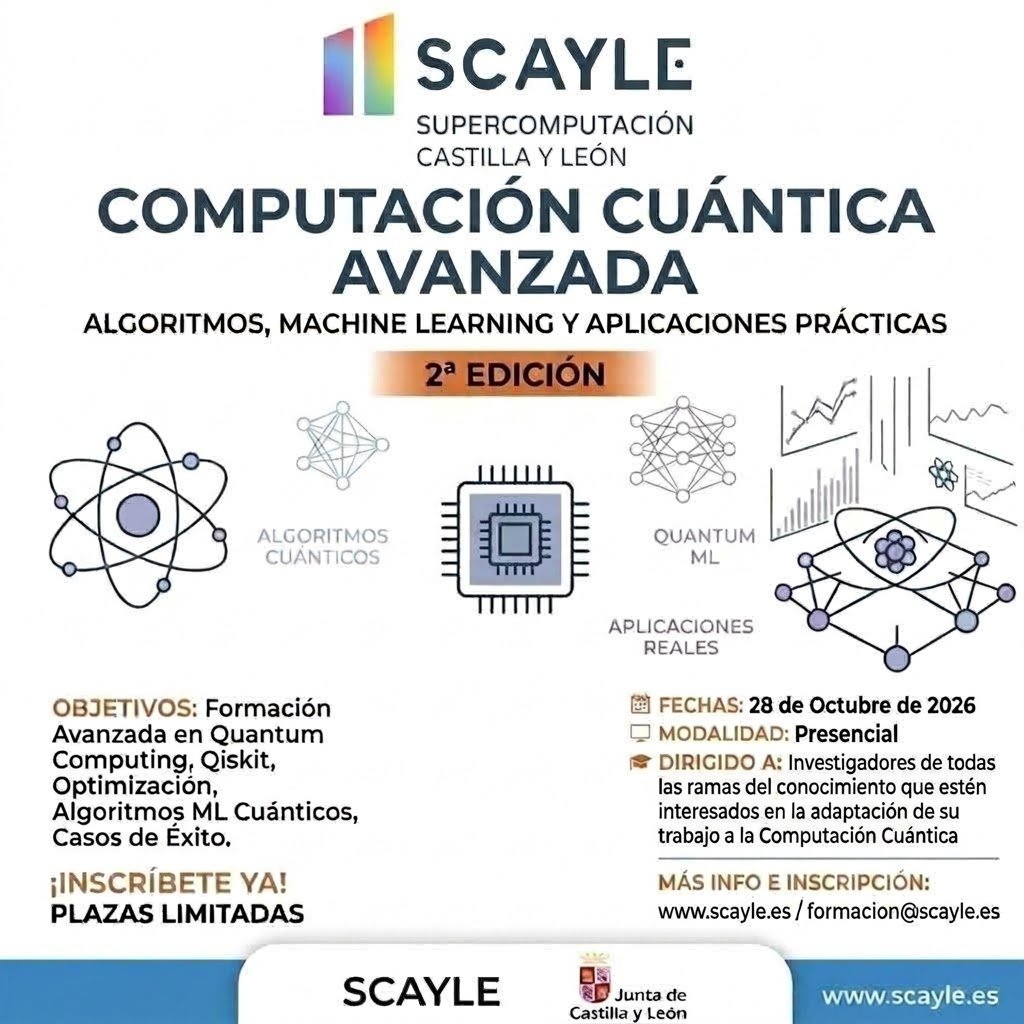 _SCAYLE's tweet photo. 2ª edición del Curso de Computación Cuántica Avanzada, 
- 28 de octubre de 2026
- Modalidad: presencial
- ¡PLAZAS LIMITADAS! https://t.co/D8PnNjbrEj https://t.co/1NByhidNxI