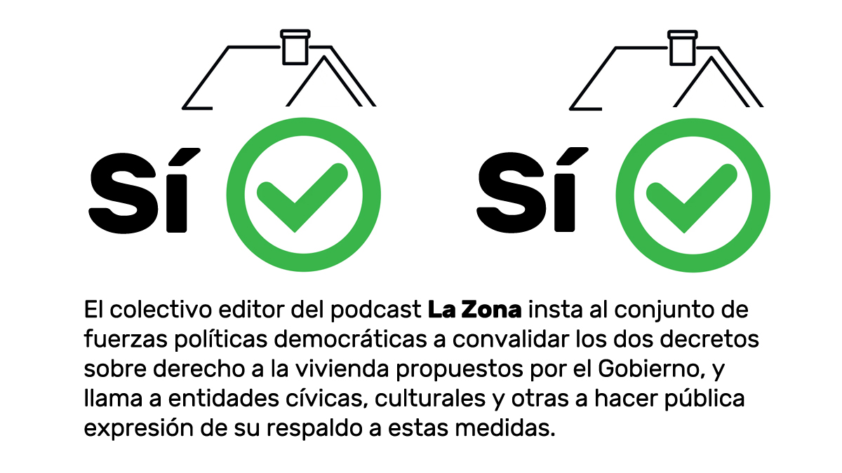 jfmoriche's tweet photo. El colectivo editor del podcast La Zona 📻 insta al conjunto de fuerzas políticas democráticas a convalidar los dos decretos sobre derecho a la vivienda propuestos por el Gobierno y llama a entidades cívicas, culturales y otras a expresar públicamente su respaldo a estas medidas. https://t.co/kehfVLoxZu