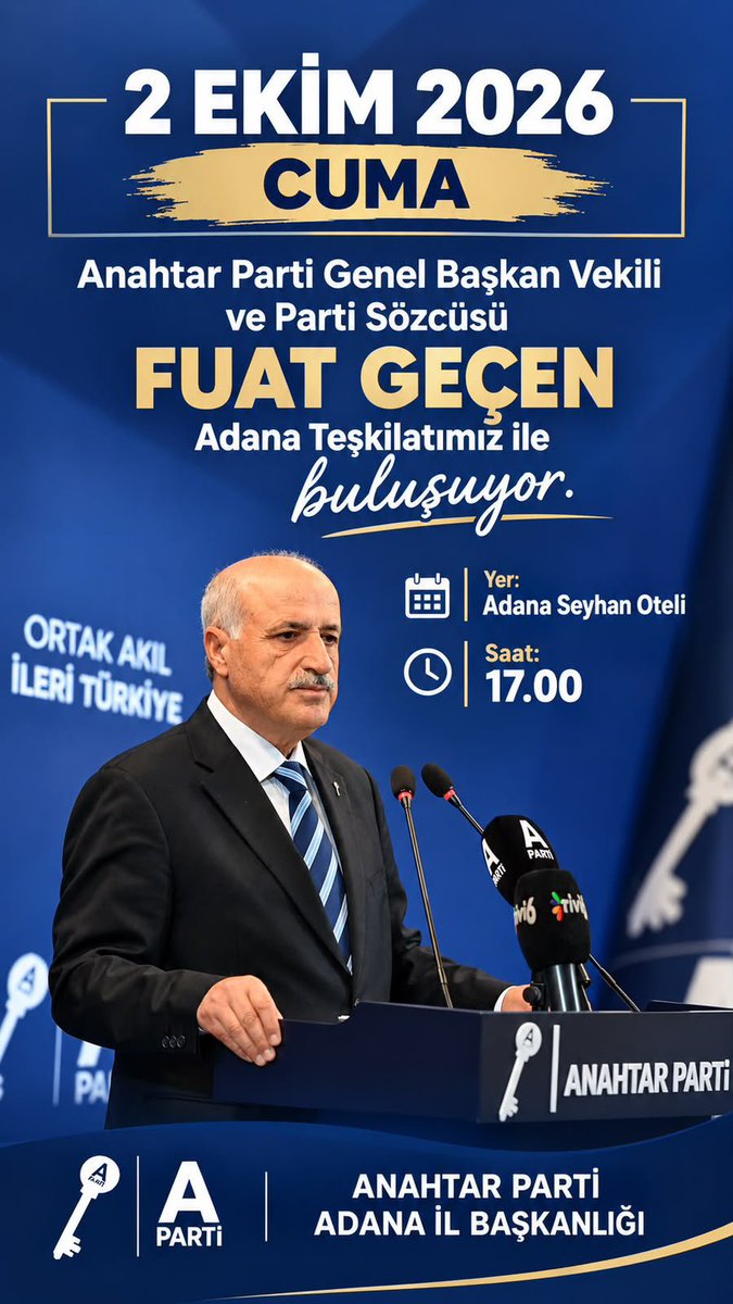 apartiadana01's tweet photo. "Anahtar Parti Genel Başkan Vekilimiz ve Parti Sözcümüz Sayın Fuat Geçen, Adana Teşkilatımız ile buluşuyor! 

'Ortak Akıl, İleri Türkiye' vizyonumuzla yarınları inşa etmek için Adana’da bir araya geliyoruz. Tüm teşkilat mensuplarımız ve hemşehrilerimiz davetlidir.

#AnahtarParti https://t.co/z9N2IONJ4H