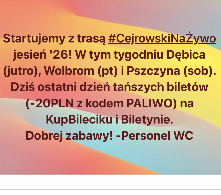TheWCejrowski's tweet photo. Bilety https://t.co/1AFcbjrCCi oraz https://t.co/yvxFEFltTN, z kodem PALIWO każdy bilet o 20PLN taniej!
Przy okazji każdego występu autografy, zdjęcia i rrrąsia. Stand-upy W. Cejrowskiego są przyjazne dla całej rodziny: bez blugów, bez świntuszenia.
Zapraszamy! -Personel WC https://t.co/r1zELyPb1G