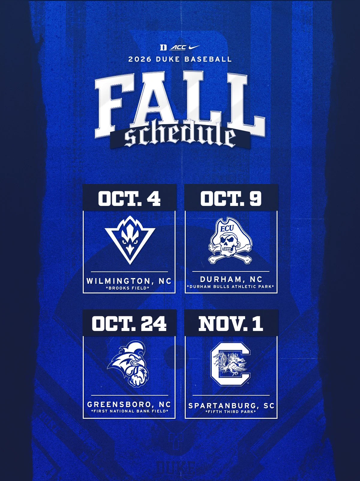 2026 Duke Baseball Fall Schedule includes four games. October 4th at UNCW, October 9th vs ECU at the Durham Bulls Athletic Park, October 24th at First National Bank Field vs Coastal Carolina, and November 1st in Spartanburg, SC against South Carolina